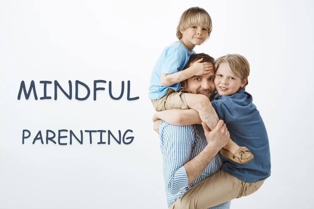 How To Use Mindful Parenting Efficiently Like An Expert